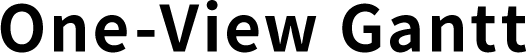 One-View Gantt